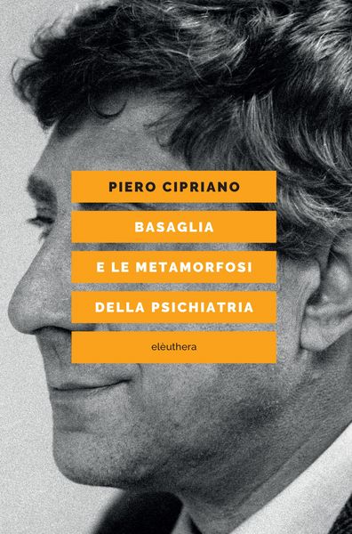 Produktbild: Basaglia E Le Metamorfosi Della Psichiatria