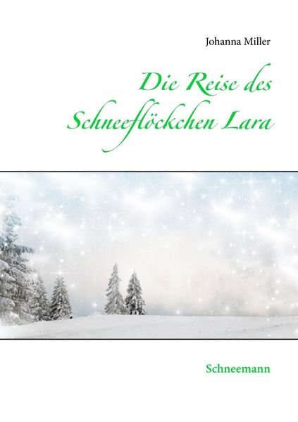 Produktbild: Die Reise des Schneefl&ouml;ckchens Lara