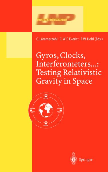 Produktbild: Gyros, Clocks, Interferometers&hellip;: Testing Relativistic Gravity in Space