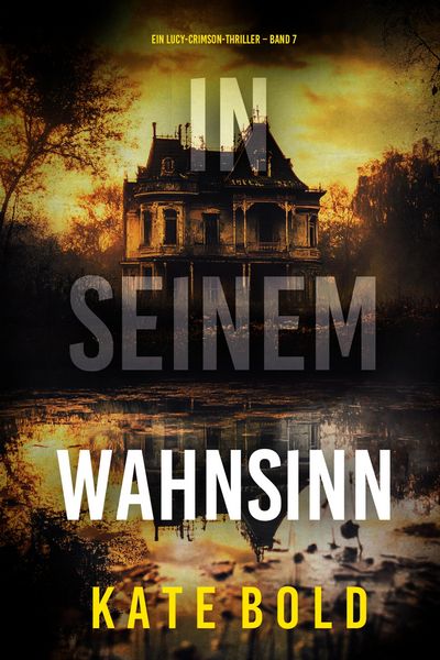 Produktbild: In seinem Wahnsinn (Ein Lucy-Crimson-Thriller - Band 7)
