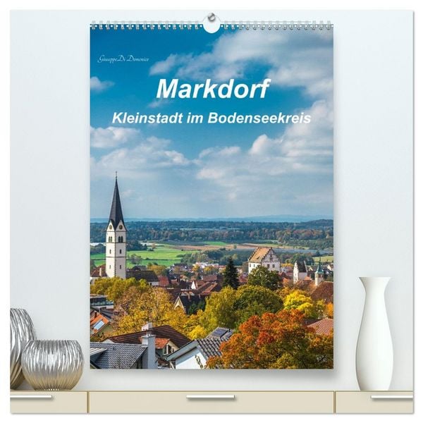 Produktbild: Markdorf - Kleinstadt im Bodenseekreis (hochwertiger Premium Wandkalender 2026 DIN A2 hoch), Kunstdruck in Hochglanz