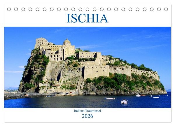 Ischia - Italiens Trauminsel (Tischkalender 2026 DIN A5 quer), CALVENDO Monatskalender