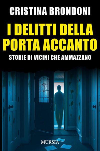 Produktbild: I delitti della porta accanto. Storie di vicini che ammazzano