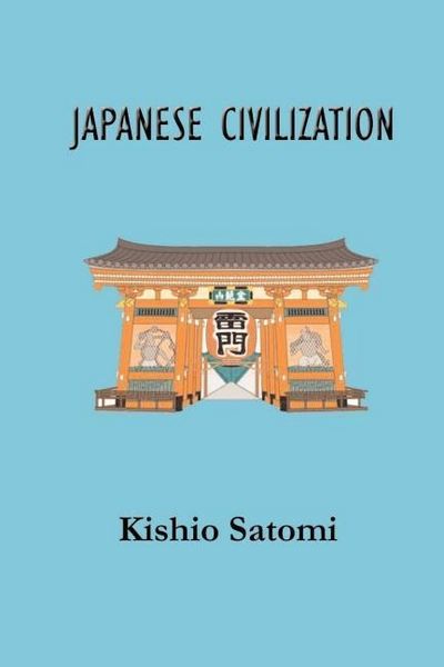 Produktbild: Japanese Civilization: Its Significance and Realization: Nichirenism and Japanese National Principles