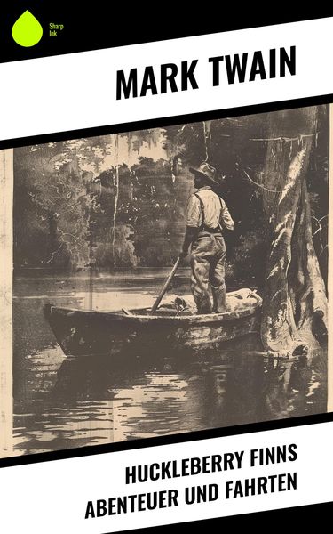 Produktbild: Huckleberry Finns Abenteuer und Fahrten