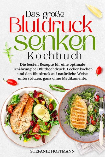 Produktbild: Das gro&szlig;e Blutdruck senken Kochbuch