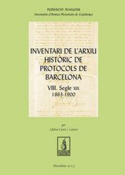 Produktbild: Inventari de l'arxiu hist&ograve;ric de protocols de Barcelona VIII : Segle XIX. 1863-1900