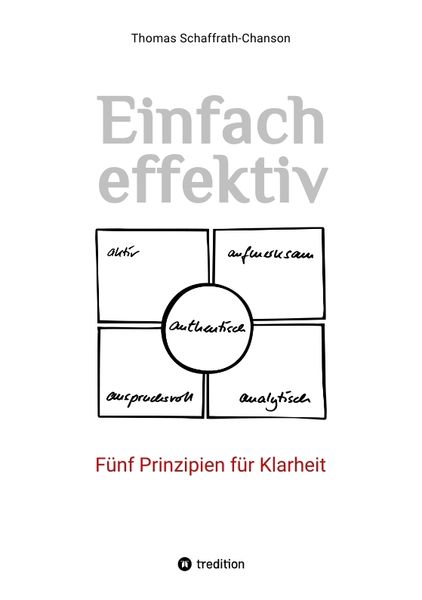 Produktbild: Einfach effektiv. F&uuml;nf Prinzipien f&uuml;r Klarheit