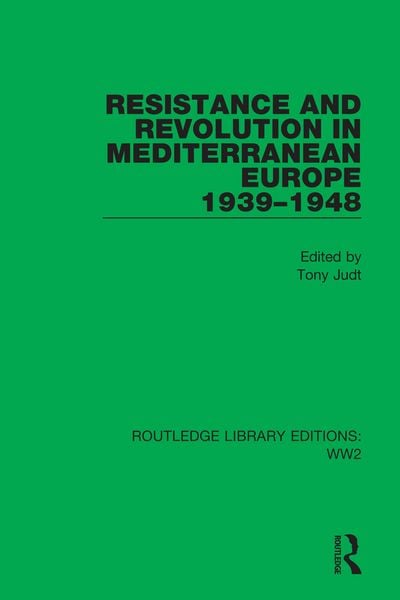 Produktbild: Resistance and Revolution in Mediterranean Europe 1939-1948