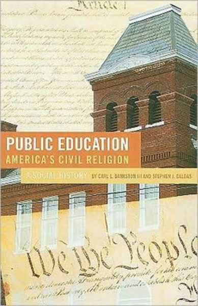 Produktbild: Bankston, C:  Public Education - America's Civil Religion