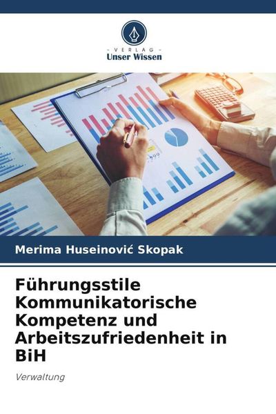 Produktbild: F&uuml;hrungsstile Kommunikatorische Kompetenz und Arbeitszufriedenheit in BiH