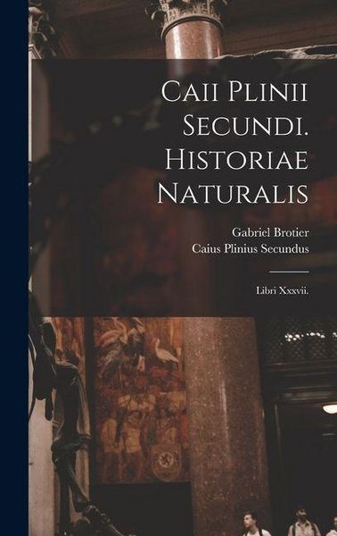 Produktbild: Caii Plinii Secundi. Historiae Naturalis