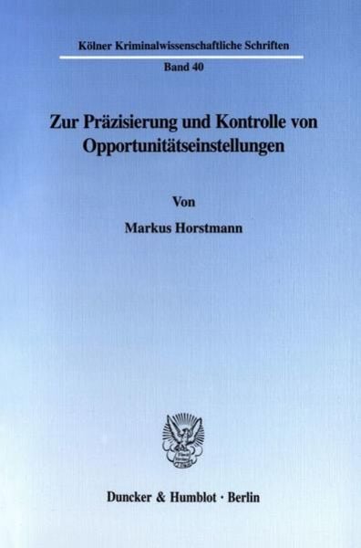 Zur Präzisierung und Kontrolle von Opportunitätseinstellungen., Taschenbuch von Markus Horstmann, Duncker & Humblot, 9783428108879