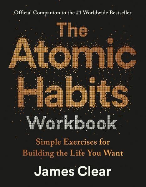 The Atomic Habits Workbook, Taschenbuch von James Clear, Vermilion, 978-1-5299-8123-0