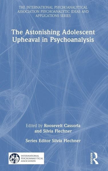 Produktbild: The Astonishing Adolescent Upheaval in Psychoanalysis