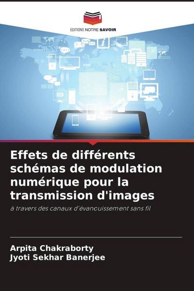 Produktbild: Effets de diff&eacute;rents sch&eacute;mas de modulation num&eacute;rique pour la transmission d'images