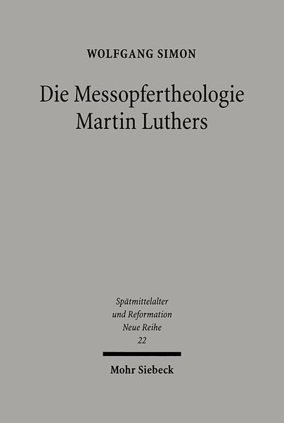 Produktbild: Die Messopfertheologie Martin Luthers
