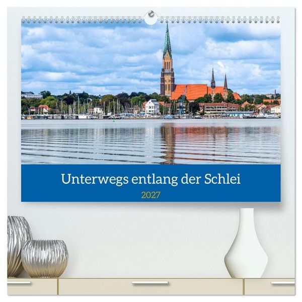 Produktbild: Unterwegs entlang der Schlei (hochwertiger Premium Wandkalender 2027 DIN A2 quer), Kunstdruck in Hochglanz