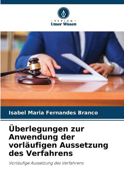 Produktbild: &Uuml;berlegungen zur Anwendung der vorl&auml;ufigen Aussetzung des Verfahrens
