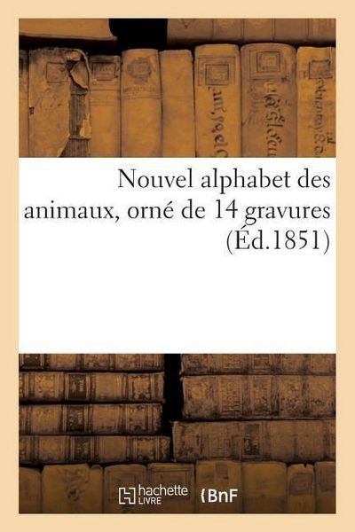 Produktbild: Nouvel Alphabet Des Animaux, Orn&eacute; de 14 Gravures