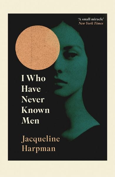I Who Have Never Known Men, Taschenbuch von Jacqueline Harpman, Vermilion, 9781529111798