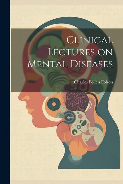 Produktbild: Clinical Lectures on Mental Diseases