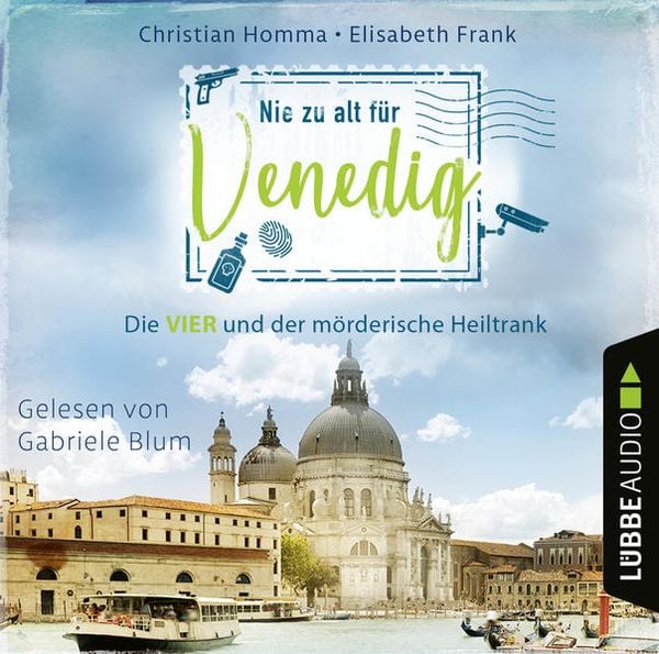 Produktbild: Nie zu alt f&uuml;r Venedig - Die VIER - Die VIER und der m&ouml;rderische Heiltrank, Teil 2