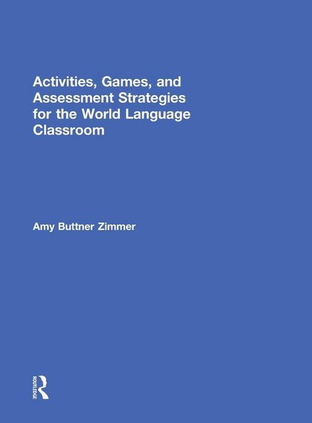 Produktbild: Activities, Games, and Assessment Strategies for the World Language Classroom