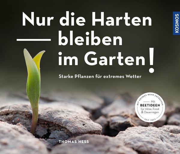 Produktbild: Nur die Harten bleiben im Garten!