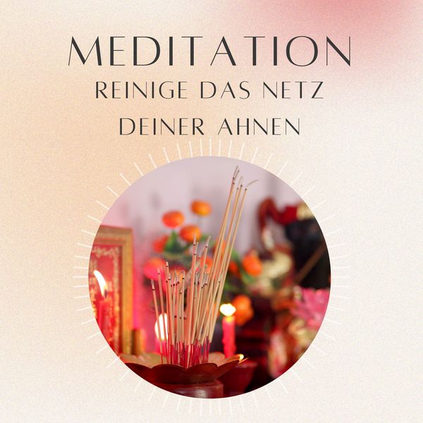 Produktbild: Meditation: Reinige das Netz deiner Ahnen
