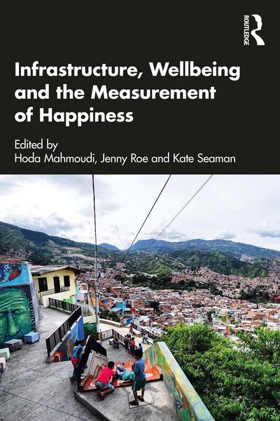 Produktbild: Infrastructure, Wellbeing and the Measurement of Happiness