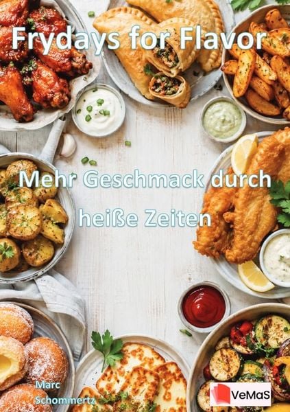 Produktbild: Frydays for Flavor - Mehr Geschmack durch hei&szlig;e Zeiten