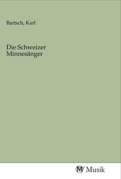 Produktbild: Die Schweizer Minnes&auml;nger