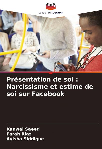 Produktbild: Pr&eacute;sentation de soi : Narcissisme et estime de soi sur Facebook