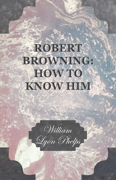 Produktbild: Robert Browning: How to Know Him