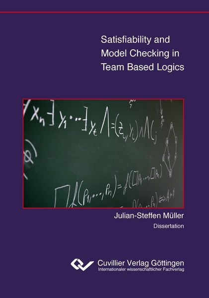 Produktbild: Satisfiability and Model Checking in Team Based Logics
