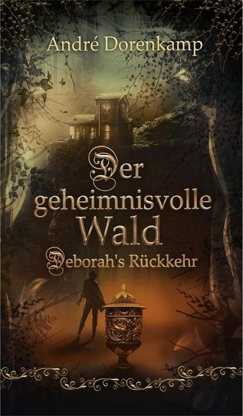 Produktbild: Der geheimnisvolle Wald Debohra's R&uuml;ckkehr
