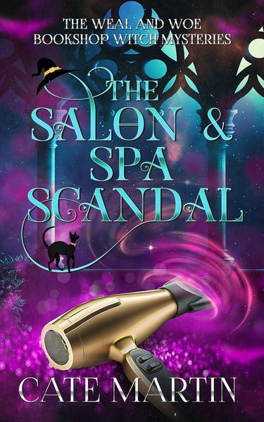 Produktbild: The Salon & Spa Scandal (The Weal & Woe Bookshop Witch Mysteries, #2)