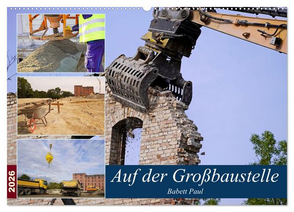Auf der Großbaustelle (Wandkalender 2026 DIN A2 quer), CALVENDO Monatskalender