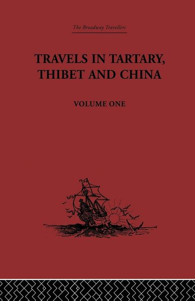 Produktbild: Travels in Tartary, Thibet and China, Volume One