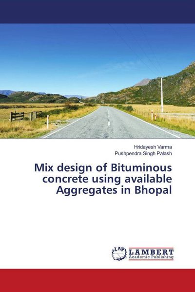 Produktbild: Mix design of Bituminous concrete using available Aggregates in Bhopal