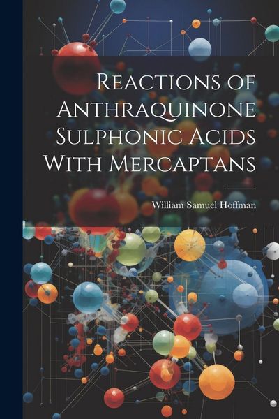 Produktbild: Reactions of Anthraquinone Sulphonic Acids With Mercaptans
