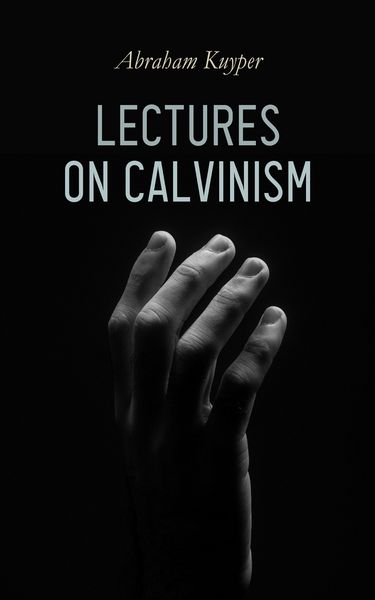 Produktbild: Lectures on Calvinism