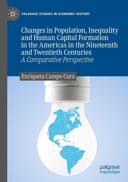 Produktbild: Changes in Population, Inequality and Human Capital Formation in the Americas in the Nineteenth and Twentieth Centuries