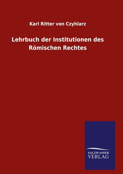 Produktbild: Lehrbuch der Institutionen des R&ouml;mischen Rechtes