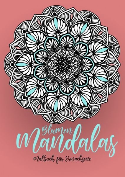 Blumen Mandalas Malbuch für Erwachsene