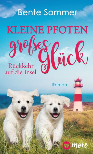 Kleine Pfoten, großes Glück – Rückkehr auf die Insel, Taschenbuch von Bente Sommer, More ein Imprint von Aufbau Verlage GmbH & Co. KG,