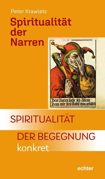 Spiritualität der Narren, Gebundene Ausgabe von Peter Krawietz, Echter, 9783429067397