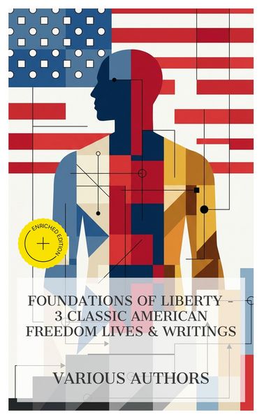 Produktbild: Foundations of Liberty - 3 Classic American Freedom Lives & Writings
