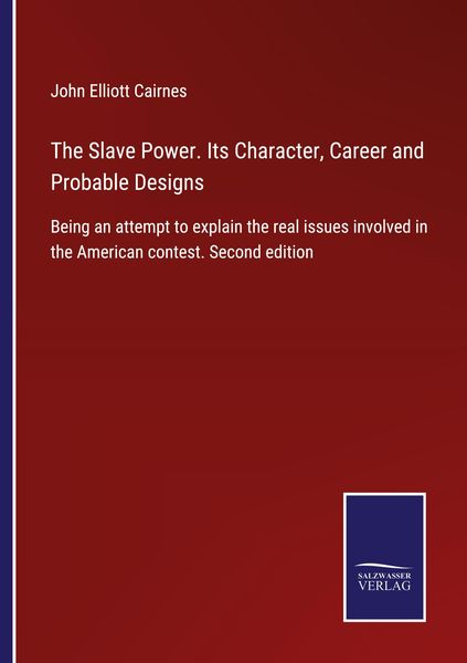 Produktbild: The Slave Power. Its Character, Career and Probable Designs